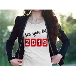 Футболка женская "See you in 2019"
